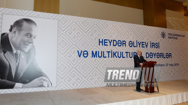 A conference on "Heydar Aliyevs Heritage and Multicultural Values" has been held. Azerbaijan, Baku, 7 May 2016 